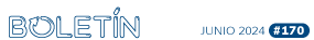 Boletín Junio 2024 #170
